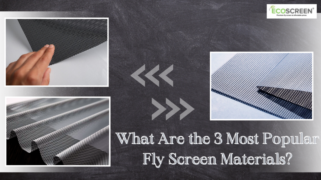 Fly Screen Materials